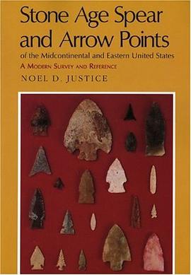 Stone Age Spear and Arrow Points of the Midcontinental and Eastern United States pdf epub mobi 下载