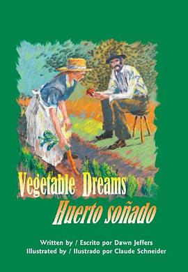 Vegetable Dreams/Huerto Sonado pdf epub mobi 电子书 下载