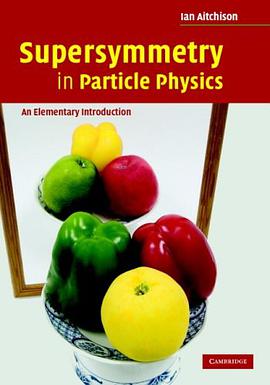 Supersymmetry in Particle Physics pdf epub mobi 电子书 下载