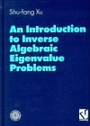 Introduction to Algebraic Inverse Eigenvalue Pr pdf epub mobi 電子書 下載