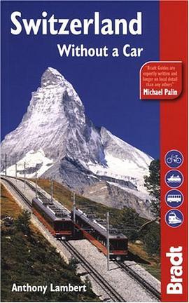 Switzerland Without A Car, 4th (Bradt Travel Guide Switzerland Without a Car) pdf epub mobi 下载