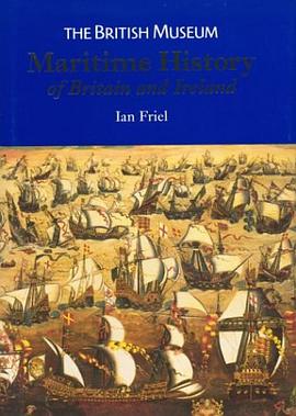 The British Museum Maritime History of Britain and Ireland pdf epub mobi 电子书 下载