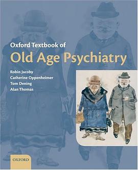 Oxford Textbook of Old Age Psychiatry pdf epub mobi 电子书 下载