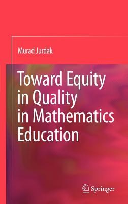 Toward Equity in Quality in Mathematics Education pdf epub mobi 电子书 下载