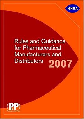 Rules and Guidance for Pharmaceutical Manufacturers and Distributors 2007 pdf epub mobi 电子书 下载