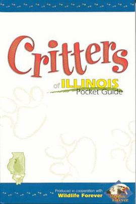 Critters of Illinois Pocket Guide pdf epub mobi 电子书 下载