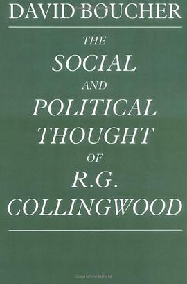 The Social and Political Thought of R. G. Collingwood pdf epub mobi 电子书 下载