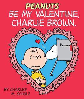 Be My Valentine, Charlie Brown pdf epub mobi 電子書 下載