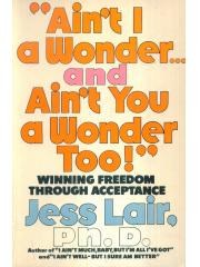 Ain  I a wonder ... and ain  you a wonder， too!: Winning freedom through acceptance pdf epub mobi 电子书 下载