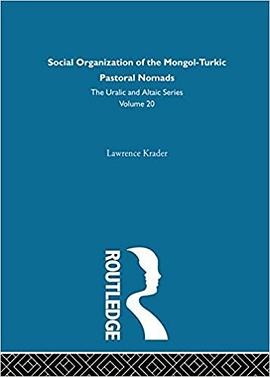 Social Organization of the Mongol-Turkic Pastoral Nomads pdf epub mobi 电子书 下载