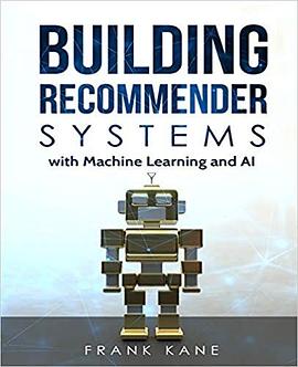 Building Recommender Systems with Machine Learning and AI pdf epub mobi 电子书 下载