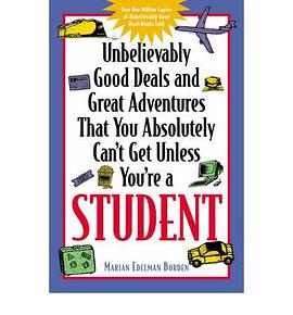 Unbelievably Good Deals and Great Adventures That You Absolutely Can''t Get Unless You''re A Student pdf epub mobi 电子书 下载