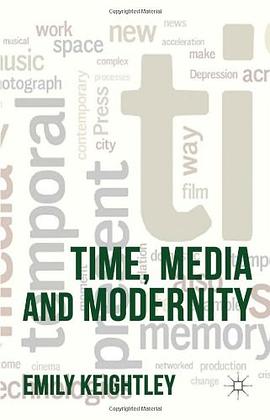Time, Media and Modernity pdf epub mobi 电子书 下载