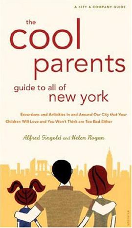 The Cool Parent's Guide to All of New York pdf epub mobi 电子书 下载