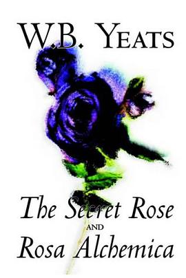 The Secret Rose and Rosa Alchemica pdf epub mobi 电子书 下载