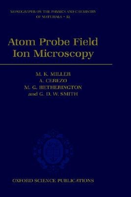 Atom Probe Field Ion Microscopy pdf epub mobi 电子书 下载