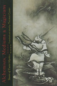 Alchemists, Mediums, and Magicians: Stories of Taoist Mystics pdf epub mobi 电子书 下载