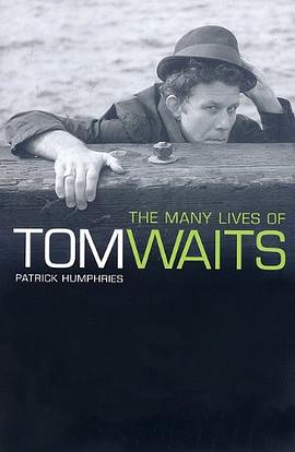 Many Lives Of Tom Waits pdf epub mobi 电子书 下载