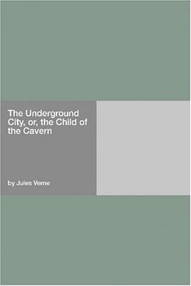 The Underground City, or, the Child of the Cavern pdf epub mobi 电子书 下载