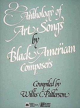 Anthology of Art Songs by Black American Composers pdf epub mobi 下载