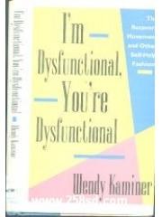 I'm Dysfunctional， You're Dysfunctional: The Recovery Movement and Other Self-Help Fashions pdf epub mobi 电子书 下载