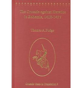 Crusade Against Heretics in Bohemia, 1418-1437 pdf epub mobi 电子书 下载