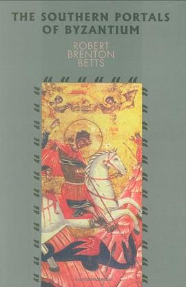 The Southern Portals of Byzatium pdf epub mobi 电子书 下载