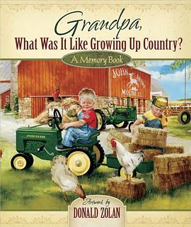 Grandpa, What Was It Like Growing Up Country? pdf epub mobi 电子书 下载
