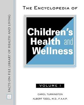 The Encyclopedia of Children's Health and Wellness pdf epub mobi 电子书 下载