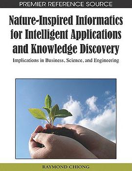 Nature-Inspired Informatics for Intelligent Applications and Knowledge Discovery pdf epub mobi 电子书 下载