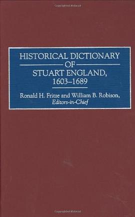 Historical Dictionary of Stuart England, 1603-89 pdf epub mobi 电子书 下载