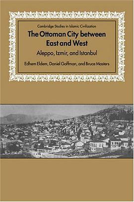 The Ottoman City between East and West pdf epub mobi 电子书 下载