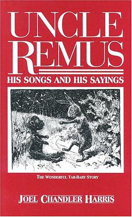 Uncle Remus, His Songs and His Sayings pdf epub mobi 电子书 下载