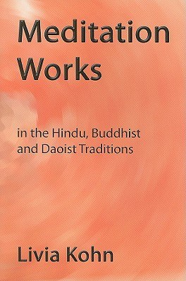 Meditation Works In The Daoist, Buddhist And Hindu Traditions pdf epub mobi 电子书 下载