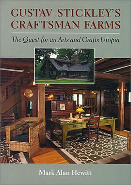 Gustav Stickley's Craftsman Farms
