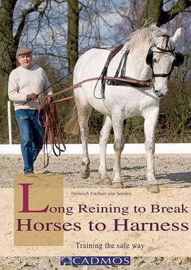 Long Reining to Break Horses to Harness pdf epub mobi 电子书 下载