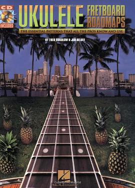 Ukulele Fretboard Roadmaps pdf epub mobi 电子书 下载