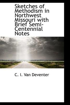 Sketches of Methodism in Northwest Missouri with Brief Semi-Centennial Notes pdf epub mobi 电子书 下载