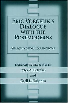 Eric Voegelin's Dialogue With The Postmoderns