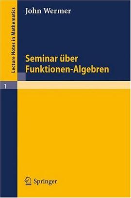 Seminar über Funktionen - Algebren (Lecture Notes in Mathematics) (German Edition)