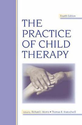The Practice of Child Therapy pdf epub mobi 电子书 下载