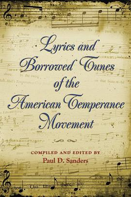 Lyrics and Borrowed Tunes of the American Temperance Movement pdf epub mobi 电子书 下载