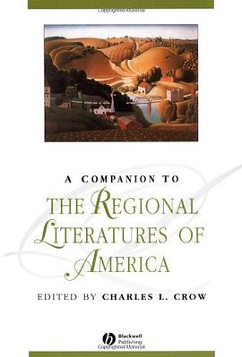 A Companion to the Regional Literatures of America pdf epub mobi 电子书 下载