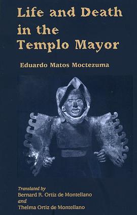 Life and Death in the Templo Mayor pdf epub mobi 电子书 下载