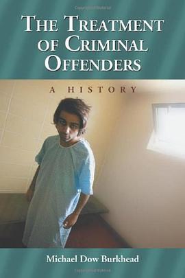 The Treatment of Criminal Offenders pdf epub mobi 电子书 下载