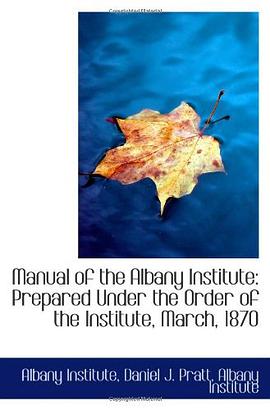 Manual of the Albany Institute pdf epub mobi 电子书 下载