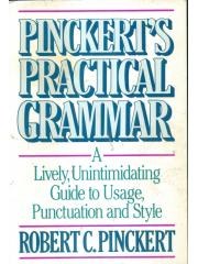 Pinckerts Practical Grammar: A Lively， Unintimidating Guide to Usage， Punctuation and Style pdf epub mobi 电子书 下载