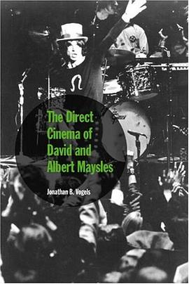 The Direct Cinema of David and  Albert Maysles pdf epub mobi 电子书 下载