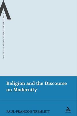 Religion and the Discourse on Modernity pdf epub mobi 电子书 下载