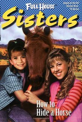 How to Hide a Horse (Full House Sisters) pdf epub mobi 电子书 下载